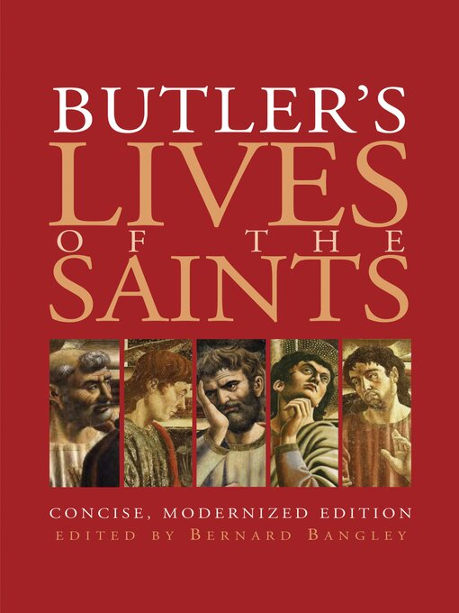 Title details for Butler's Lives of the Saints by Bernard Bangley - Available